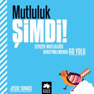 Mutluluk Şimdi!