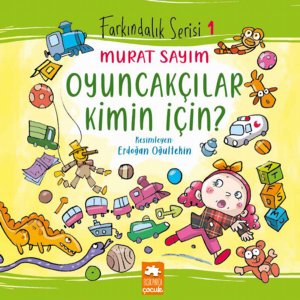 Oyuncakçılar Kimin İçin?