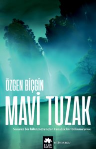 Mavi Tuzak - Kayıp Rota Üçlemesi 2. Kitap