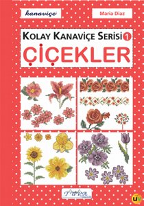 Kolay Kanaviçe Serisi 1 - Çiçekler