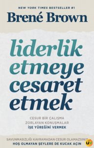 Liderlik Etmeye Cesaret Etmek