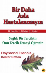Bir Daha Asla Hastalamayın