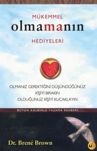 Mükemmel Olmamanın Hediyeleri