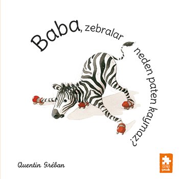 Baba Zebralar Neden Paten Kaymaz?