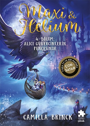 Maxi & Helium 4. Bölüm: Alıcı Güvercinlerin Pençesinde