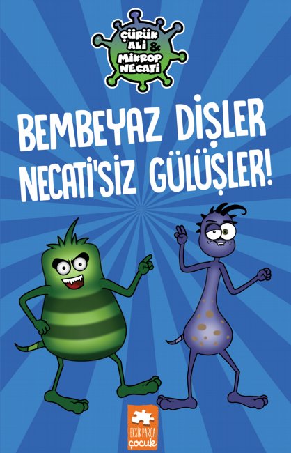 Çürük Ali Mikrop Necati- Bembeyaz Dişler Necati’siz Gülüşler