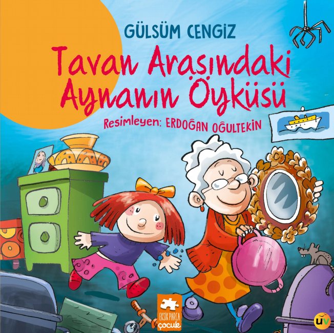 Tavan Arasındaki Aynanın Öyküsü