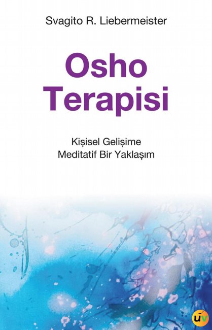 Osho Terapisi - Kişisel Gelişime Meditatif Bir Yaklaşım